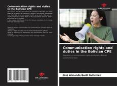 Buchcover von Communication rights and duties in the Bolivian CPE