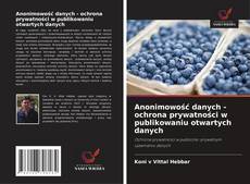 Couverture de Anonimowość danych - ochrona prywatności w publikowaniu otwartych danych