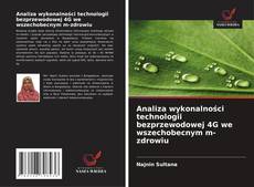 Capa do livro de Analiza wykonalności technologii bezprzewodowej 4G we wszechobecnym m-zdrowiu 