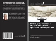 Capa do livro de Locura y civilización: el análisis de Foucault aplicación contemporánea 