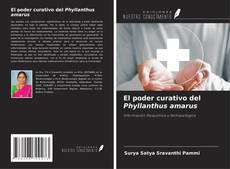 Couverture de El poder curativo del Phyllanthus amarus