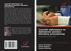 Copertina di Czynniki wpływające na dokładność pomiaru bilirubiny przezskórnej