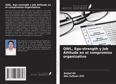 Buchcover von QWL, Ego-strength y Job Attitude en el compromiso organizativo