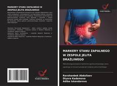 MARKERY STANU ZAPALNEGO W ZESPOLE JELITA DRAŻLIWEGO kitap kapağı