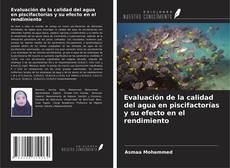 Capa do livro de Evaluación de la calidad del agua en piscifactorías y su efecto en el rendimiento 