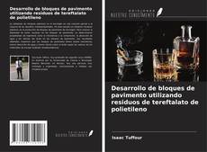 Capa do livro de Desarrollo de bloques de pavimento utilizando residuos de tereftalato de polietileno 