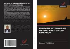 Copertina di FILOZOFIA WYZWOLENIA WEDŁUG PAPY SIMONA KIMBANGU