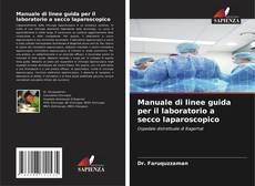 Capa do livro de Manuale di linee guida per il laboratorio a secco laparoscopico 