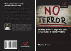 Copertina di Nielegalność bojowników o wolność i terrorystów
