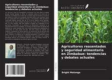 Capa do livro de Agricultores reasentados y seguridad alimentaria en Zimbabue: tendencias y debates actuales 