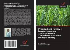 Copertina di Przesiedleni rolnicy i bezpieczeństwo żywnościowe w Zimbabwe: aktualne trendy i debaty