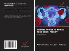 Capa do livro de Wiedza kobiet na temat raka szyjki macicy 