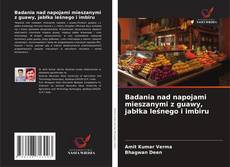 Capa do livro de Badania nad napojami mieszanymi z guawy, jabłka leśnego i imbiru 