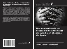 Capa do livro de Una evaluación de las causas de los altos casos de suicidio en el estado de Kerala 