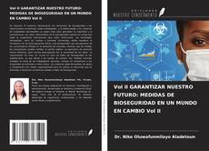 Capa do livro de Vol II GARANTIZAR NUESTRO FUTURO: MEDIDAS DE BIOSEGURIDAD EN UN MUNDO EN CAMBIO Vol II 