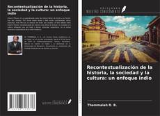 Capa do livro de Recontextualización de la historia, la sociedad y la cultura: un enfoque indio 