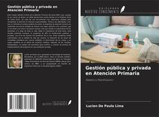 Couverture de Gestión pública y privada en Atención Primaria