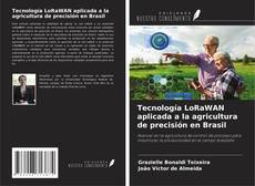 Buchcover von Tecnología LoRaWAN aplicada a la agricultura de precisión en Brasil