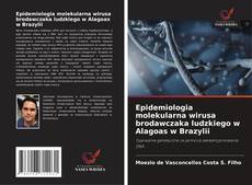 Copertina di Epidemiologia molekularna wirusa brodawczaka ludzkiego w Alagoas w Brazylii