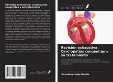Capa do livro de Revisión exhaustiva: Cardiopatías congénitas y su tratamiento 