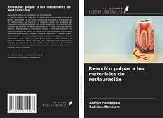 Capa do livro de Reacción pulpar a los materiales de restauración 