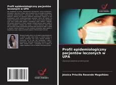 Copertina di Profil epidemiologiczny pacjentów leczonych w UPA