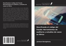 Capa do livro de Descifrando el código del fraude: Herramientas de auditoría y estudios de casos en África 