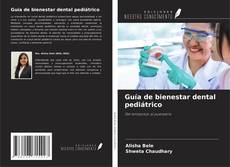 Buchcover von Guía de bienestar dental pediátrico