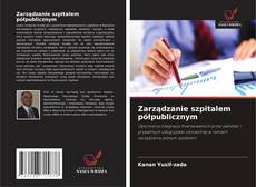 Borítókép a  Zarządzanie szpitalem półpublicznym - hoz