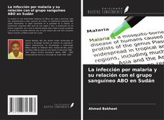 Capa do livro de La infección por malaria y su relación con el grupo sanguíneo ABO en Sudán 