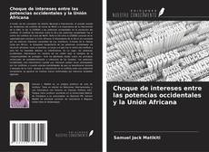 Capa do livro de Choque de intereses entre las potencias occidentales y la Unión Africana 