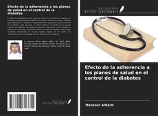 Capa do livro de Efecto de la adherencia a los planes de salud en el control de la diabetes 