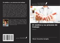 Couverture de El médico y su proceso de trabajo