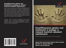 Bookcover of Kwalifikowana opieka nad kobietami w połogu w ramach kontroli zakażeń szpitalnych