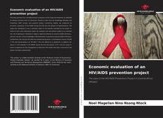 Economic evaluation of an HIV/AIDS prevention project kitap kapağı