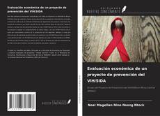 Couverture de Evaluación económica de un proyecto de prevención del VIH/SIDA