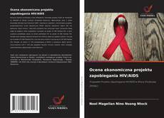 Couverture de Ocena ekonomiczna projektu zapobiegania HIV/AIDS