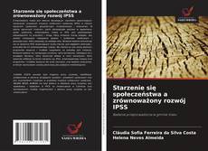 Bookcover of Starzenie się społeczeństwa a zrównoważony rozwój IPSS