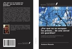 Capa do livro de ¿Por qué no se escapan los presos... de una cárcel sin guardias? 