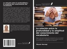 Capa do livro de La relación entre la profundidad y la amplitud del conocimiento del vocabulario 