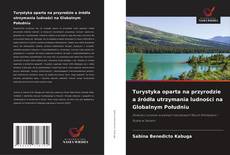 Copertina di Turystyka oparta na przyrodzie a źródła utrzymania ludności na Globalnym Południu