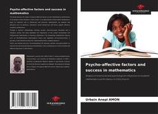 Couverture de Psycho-affective factors and success in mathematics