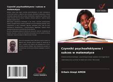Copertina di Czynniki psychoafektywne i sukces w matematyce