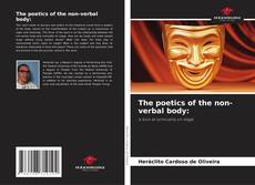 The poetics of the non-verbal body: kitap kapağı