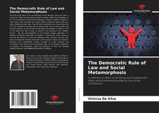 The Democratic Rule of Law and Social Metamorphosis kitap kapağı