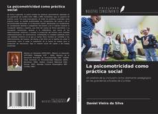 Buchcover von La psicomotricidad como práctica social