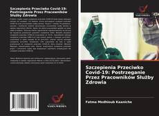 Couverture de Szczepienia Przeciwko Covid-19: Postrzeganie Przez Pracowników Służby Zdrowia