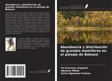 Capa do livro de Abundancia y distribución de grandes mamíferos en el paisaje de Bakossi 
