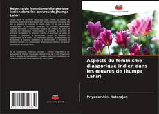 Copertina di Aspects du féminisme diasporique indien dans les œuvres de Jhumpa Lahiri