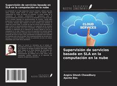 Capa do livro de Supervisión de servicios basada en SLA en la computación en la nube 